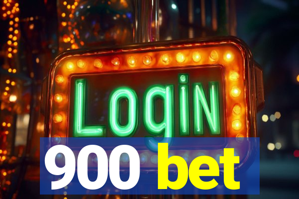 900 bet
